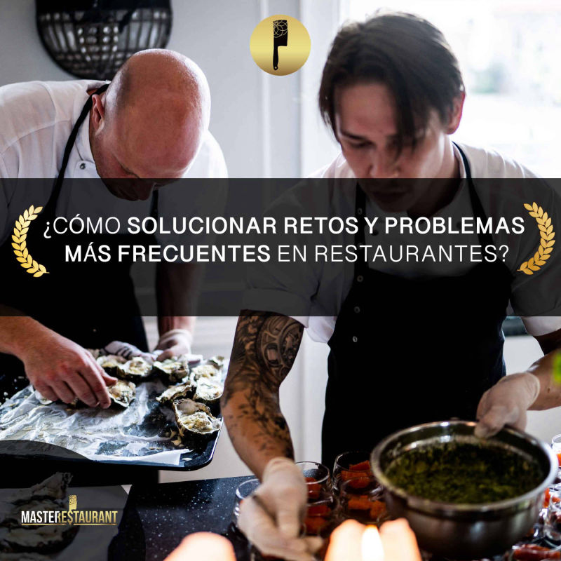 ¿Cómo solucionar retos y problemas más frecuentes en restaurantes?