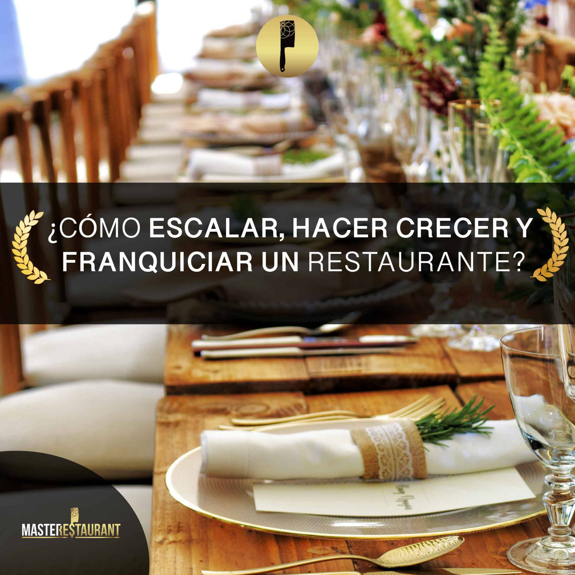 ¿Cómo escalar, hacer crecer y franquiciar un restaurante o dark kitchen?