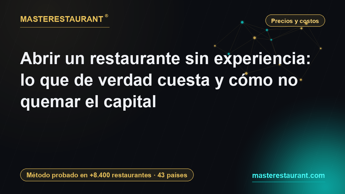 Opening a restaurant with no experience: what it really costs and how not to burn the capital — Masterestaurant