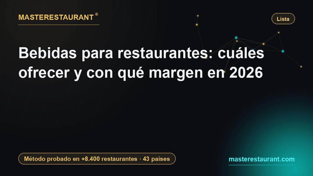 Bebidas para restaurantes: cuáles ofrecer y con qué margen en 2026 — Masterestaurant