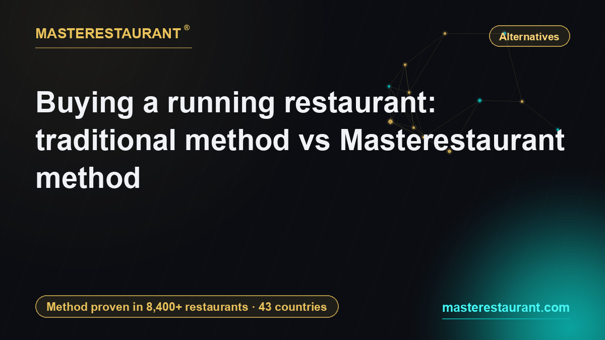 Buying a running restaurant: traditional method vs Masterestaurant method — Masterestaurant
