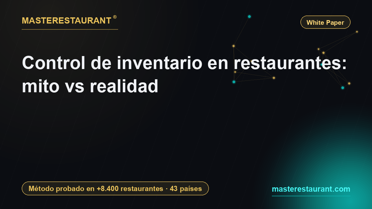 Control de inventario en restaurantes: mito vs realidad — Masterestaurant
