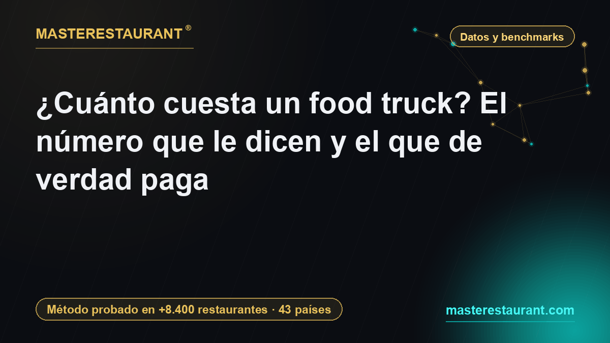 ¿Cuánto cuesta un food truck? El número que le dicen y el que de verdad paga — Masterestaurant