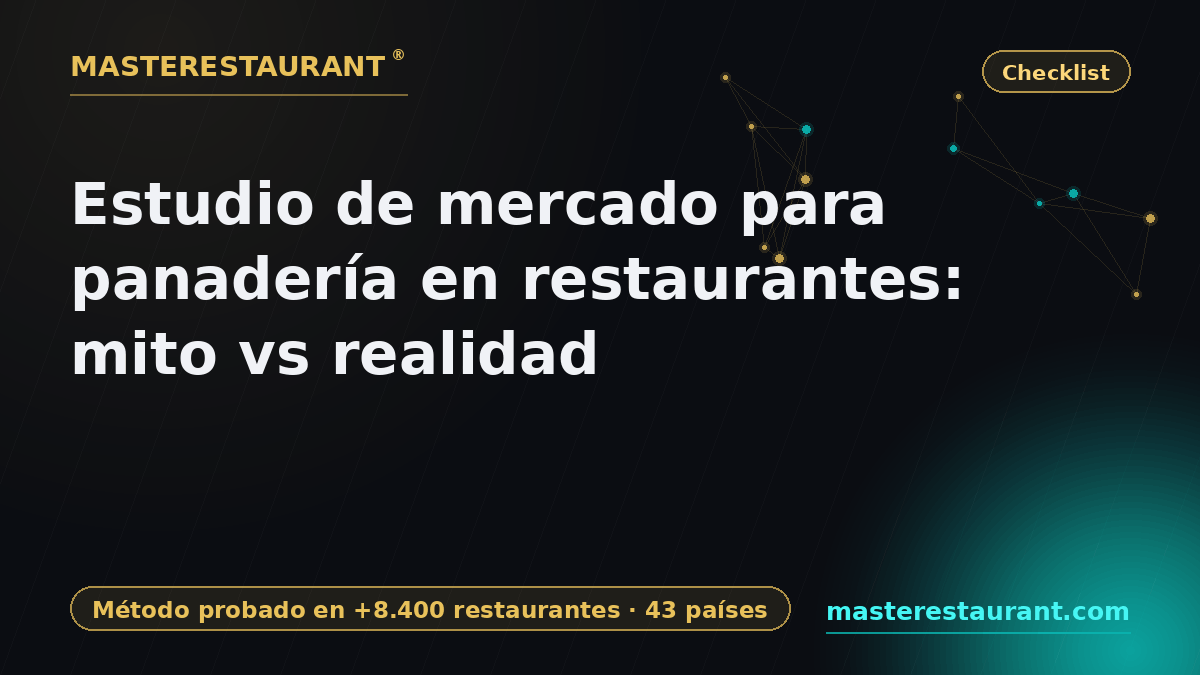 Estudio de mercado para panadería en restaurantes: mito vs realidad — Masterestaurant