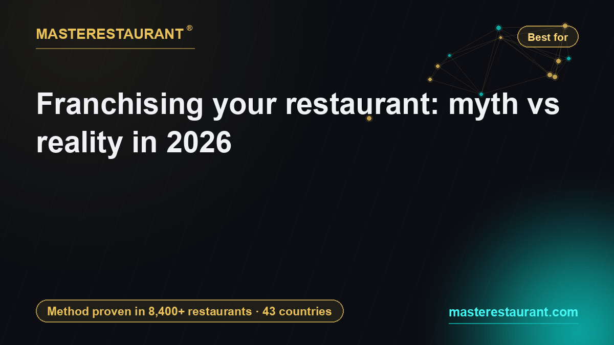 Franchising your restaurant: myth vs reality in 2026 — Masterestaurant