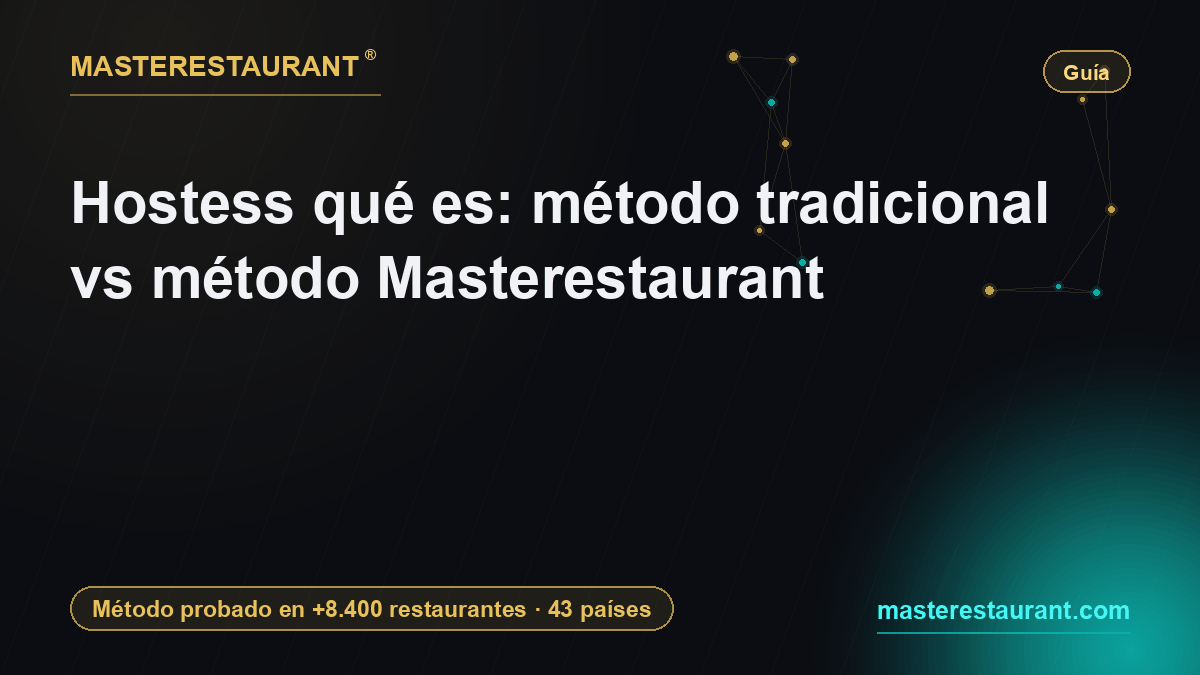 Hostess qué es: método tradicional vs método Masterestaurant — Masterestaurant