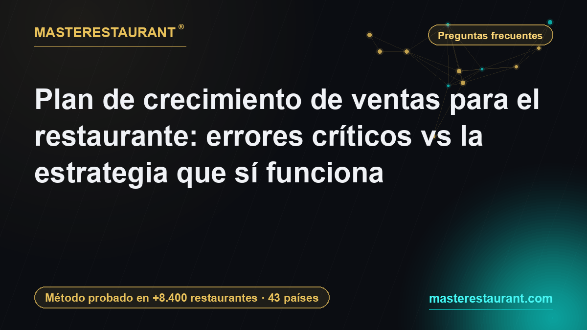 Sales growth plan for restaurants: critical mistakes vs the strategy that actually works — Masterestaurant