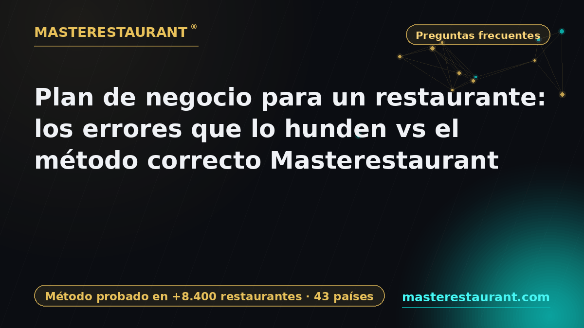 Plan de negocio para un restaurante: los errores que lo hunden vs el método correcto Masterestaurant — Masterestaurant