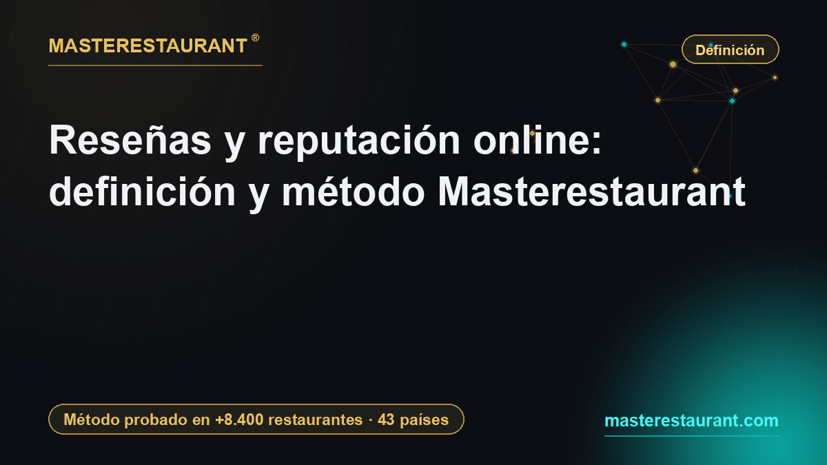 Reseñas y reputación online: definición y método Masterestaurant — Masterestaurant