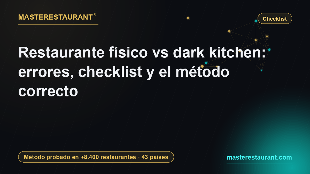 Physical restaurant vs dark kitchen: mistakes, checklist and the right method — Masterestaurant