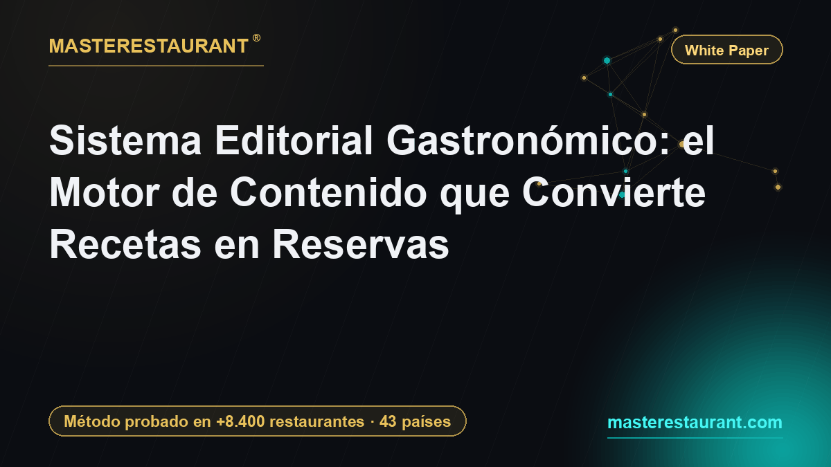 Sistema Editorial Gastronómico: el Motor de Contenido que Convierte Recetas en Reservas — Masterestaurant