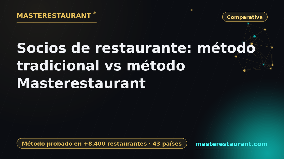 Socios de restaurante: método tradicional vs método Masterestaurant — Masterestaurant