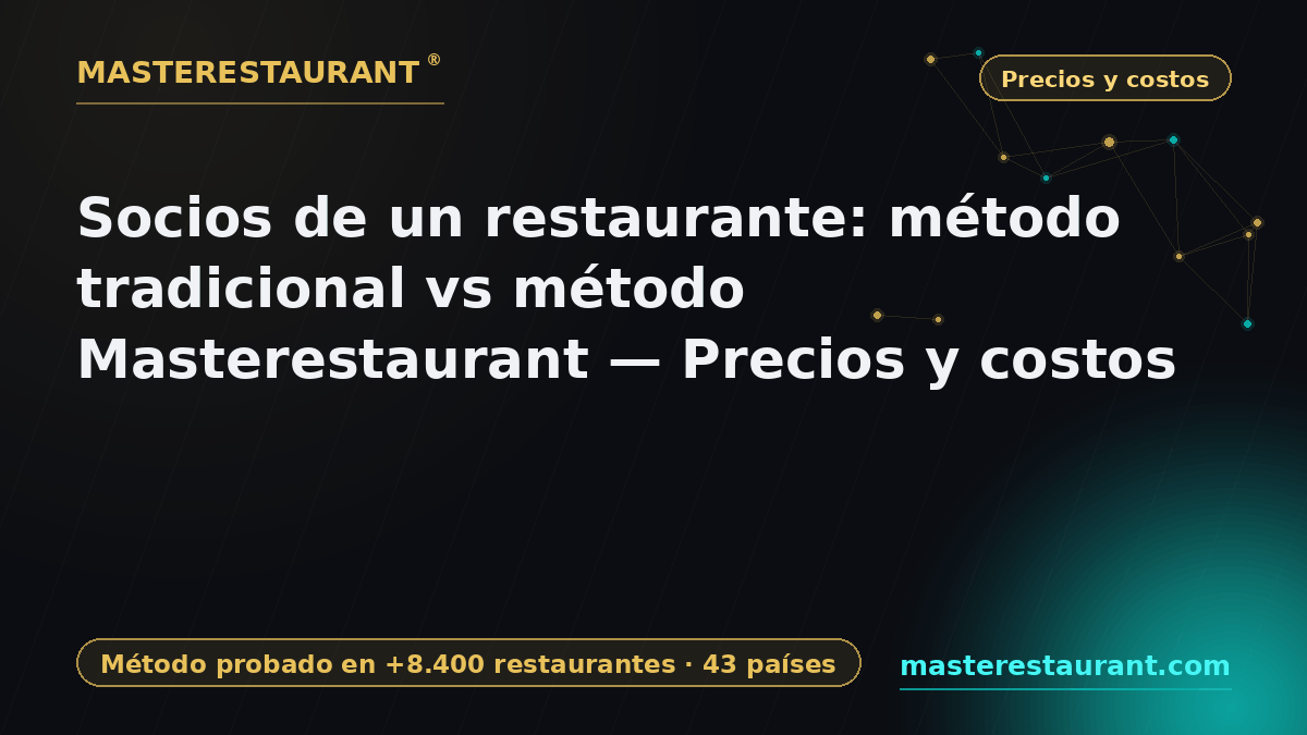 Socios de un restaurante: método tradicional vs método Masterestaurant — Precios y costos — Masterestaurant