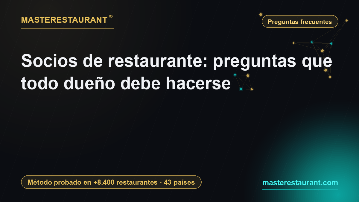 Socios de restaurante: preguntas que todo dueño debe hacerse — Masterestaurant