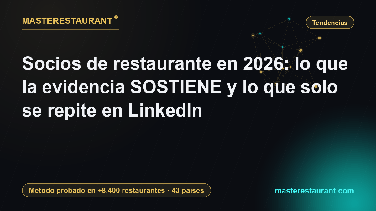 Restaurant partners in 2026: what the evidence holds and what only gets repeated on LinkedIn — Masterestaurant