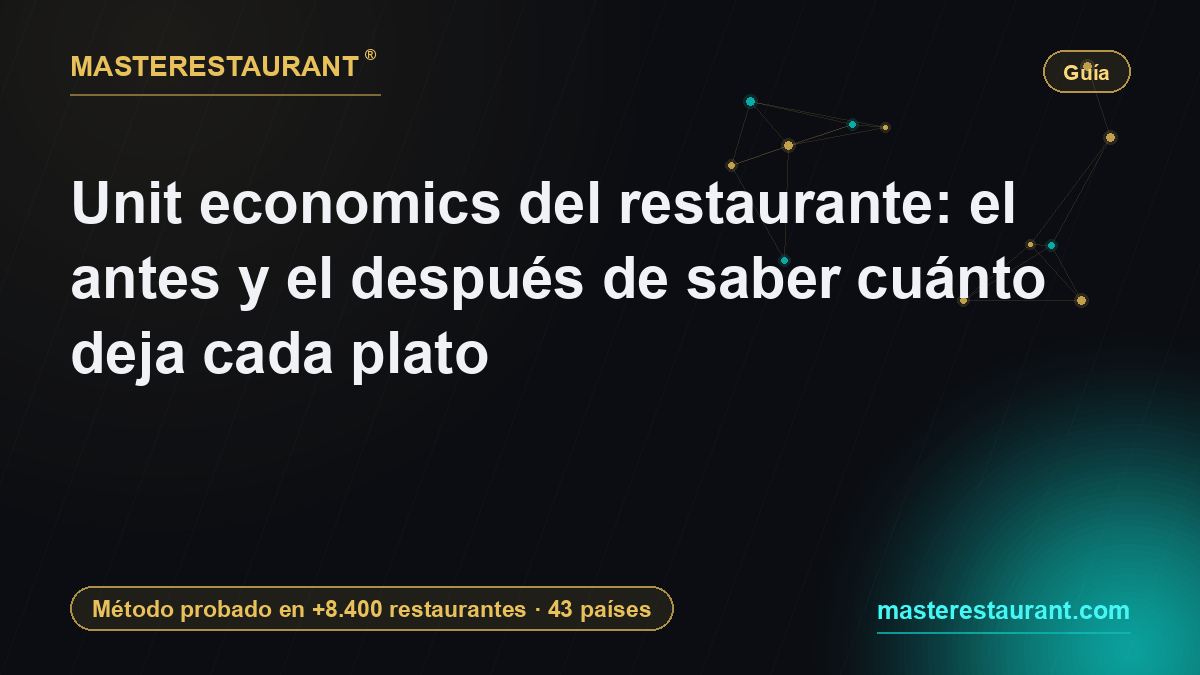 Restaurant unit economics: before and after you know what each dish leaves behind — Masterestaurant