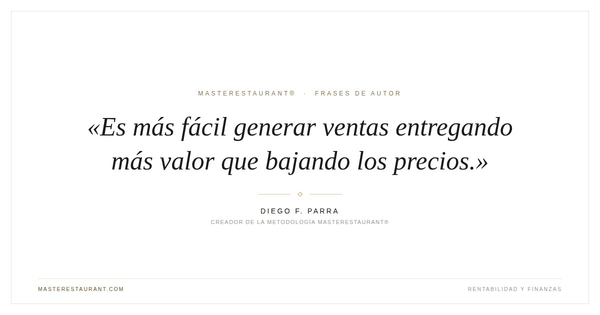 Es más fácil generar ventas entregando más valor que bajando los precios. — Diego F. Parra