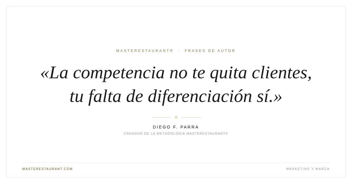 La competencia no te quita clientes, tu falta de diferenciación sí. — Diego F. Parra