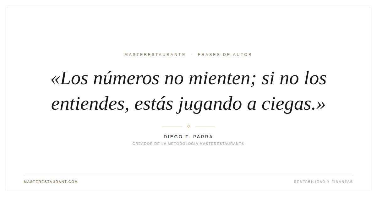 Los números no mienten; si no los entiendes, estás jugando a ciegas. — Diego F. Parra