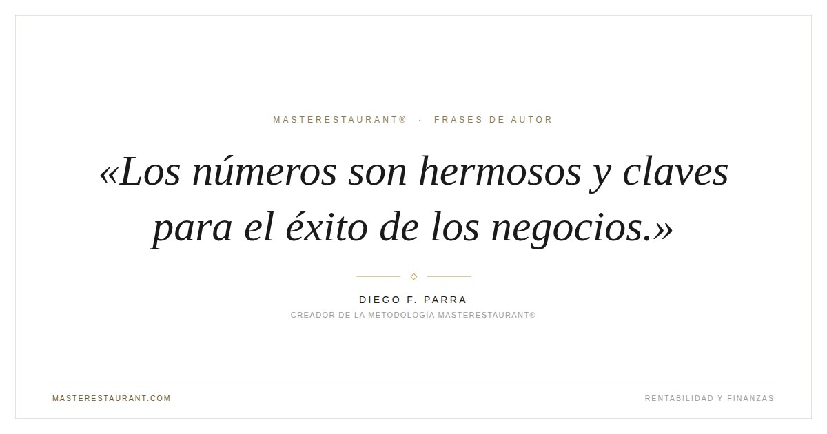 Los números son hermosos y claves para el éxito de los negocios. — Diego F. Parra