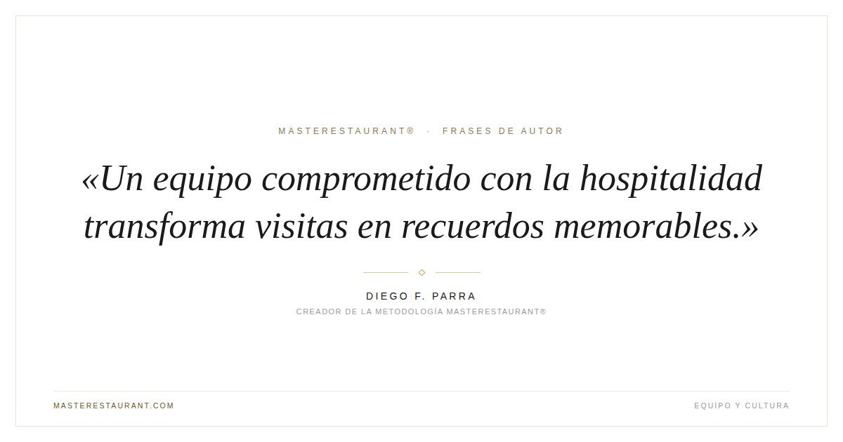 Un equipo comprometido con la hospitalidad transforma visitas en recuerdos memorables. — Diego F. Parra
