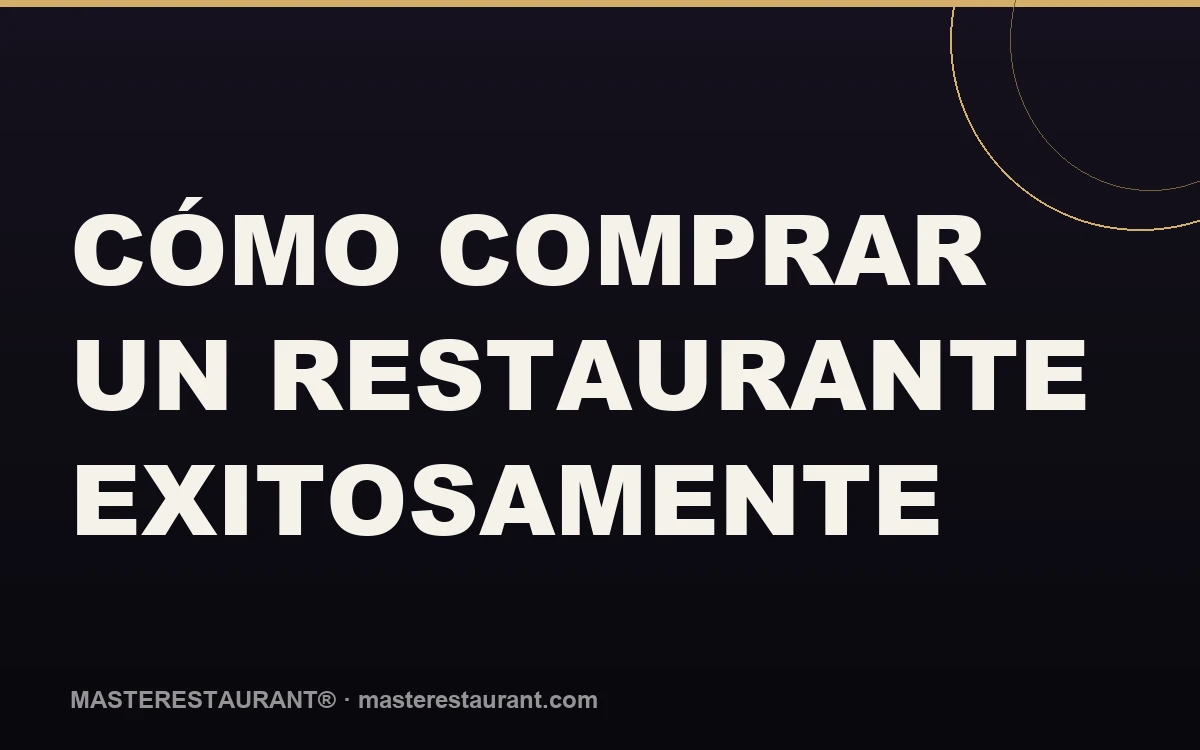 Curso: Cómo Comprar un Restaurante Exitosamente