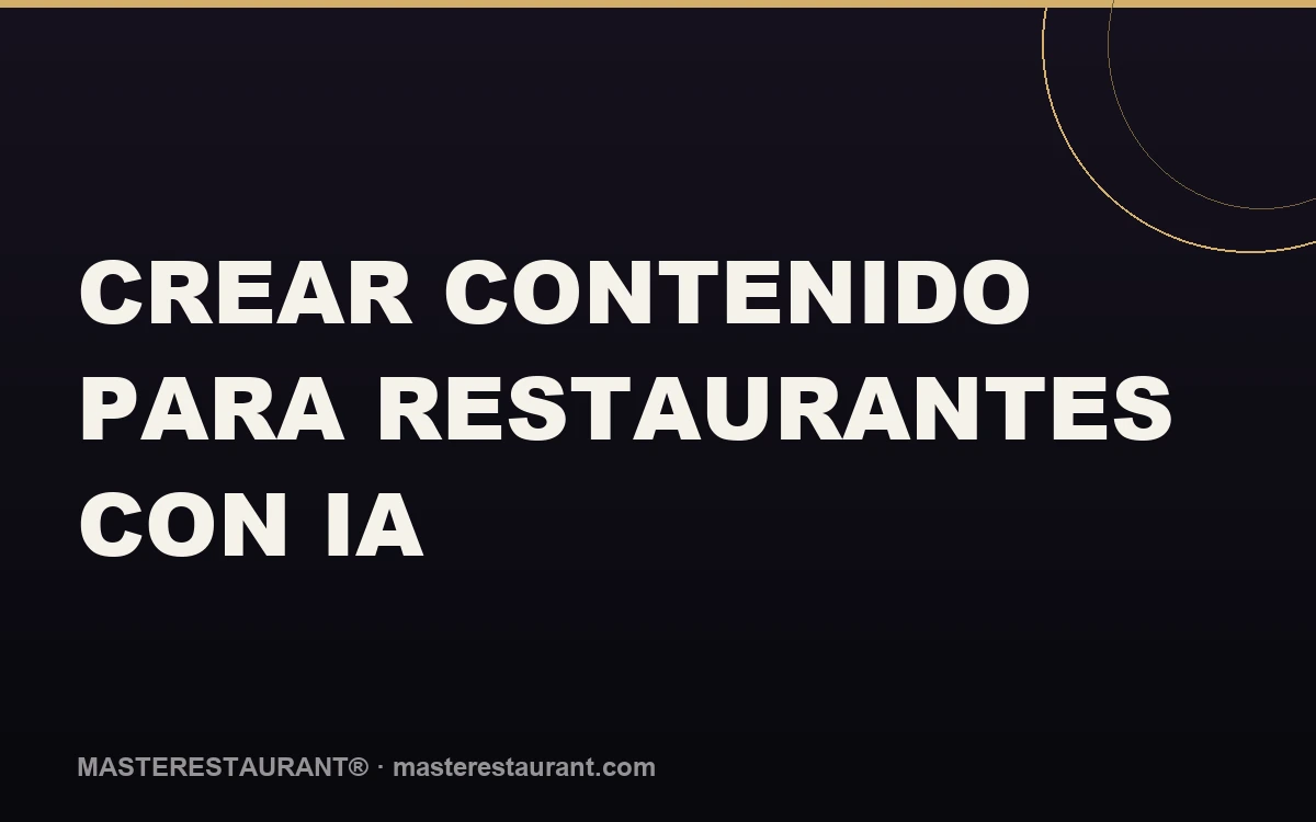Curso: Crear Contenido para Restaurantes con IA