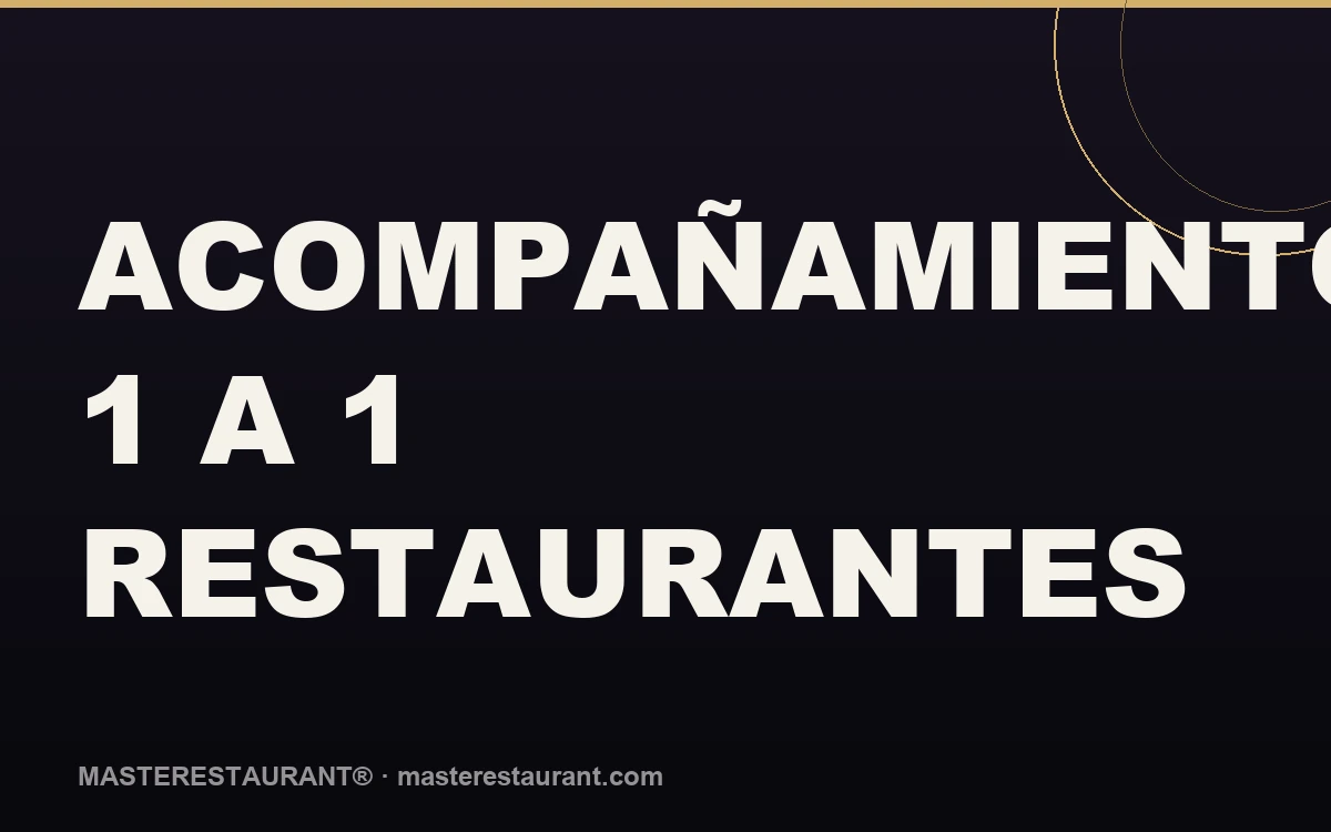 Acompañamientos 1 a 1 Restaurantes